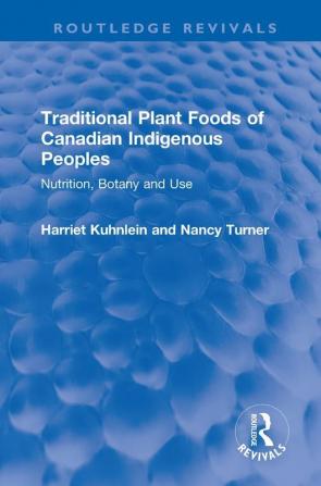 Traditional Plant Foods of Canadian Indigenous Peoples