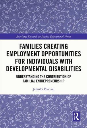 Families Creating Employment Opportunities for Individuals with Developmental Disabilities