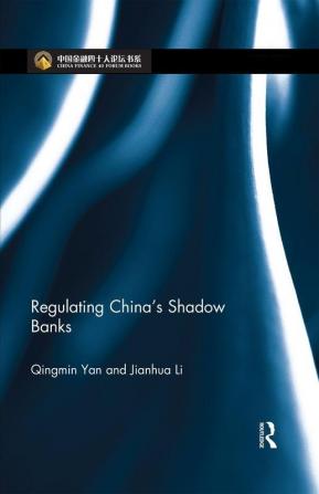 Regulating China's Shadow Banks