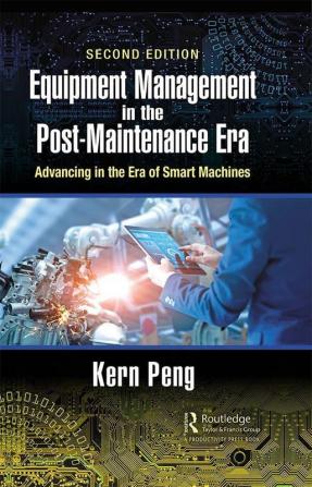 Equipment Management in the Post-Maintenance Era