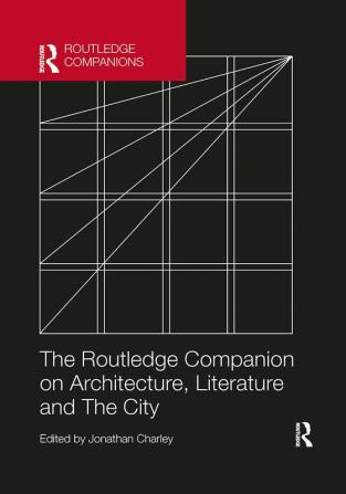 Routledge Companion on Architecture Literature and The City