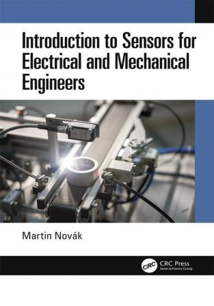 Introduction to Sensors for Electrical and Mechanical Engineers