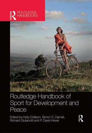 Routledge Handbook of Sport for Development and Peace