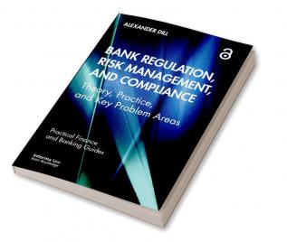 Bank Regulation Risk Management and Compliance