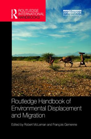 Routledge Handbook of Environmental Displacement and Migration