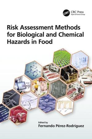 Risk Assessment Methods for Biological and Chemical Hazards in Food