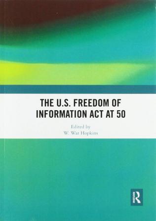 U.S. Freedom of Information Act at 50