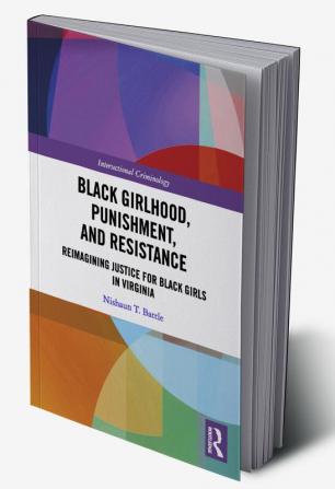 Black Girlhood Punishment and Resistance