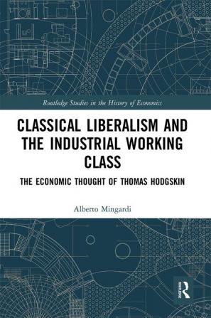 Classical Liberalism and the Industrial Working Class