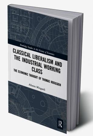 Classical Liberalism and the Industrial Working Class