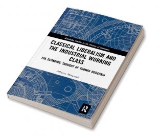 Classical Liberalism and the Industrial Working Class