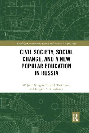 Civil Society Social Change and a New Popular Education in Russia