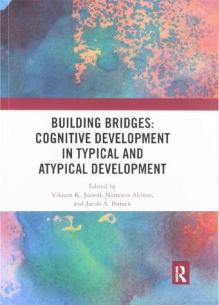 Building Bridges: Cognitive Development in Typical and Atypical Development