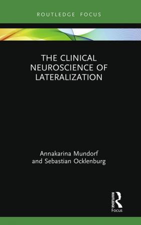 Clinical Neuroscience of Lateralization