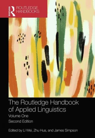 The Routledge Handbook of Applied Linguistics: Volume One (Routledge Handbooks in Applied Linguistics)