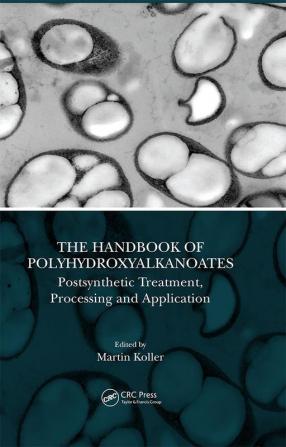 Handbook of Polyhydroxyalkanoates