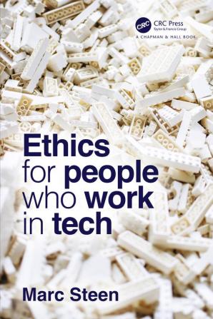 Ethics for People Who Work in Tech