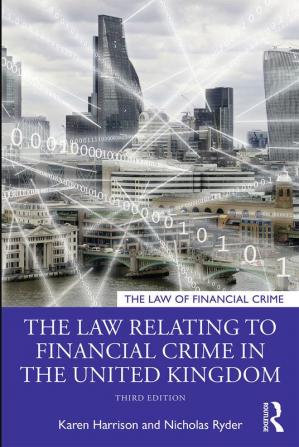 Law Relating to Financial Crime in the United Kingdom