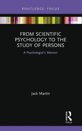 From Scientific Psychology to the Study of Persons