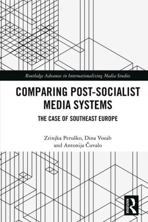 Comparing Post-Socialist Media Systems