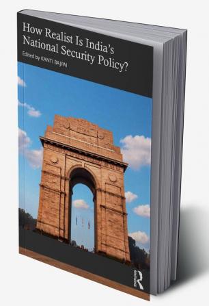 How Realist Is India’s National Security Policy?