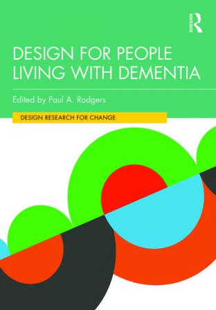 Design for People Living with Dementia