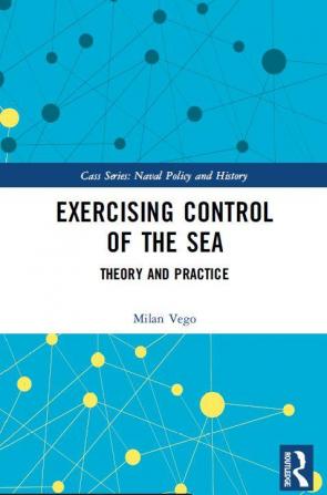 Exercising Control of the Sea