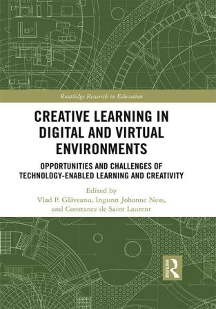 Creative Learning in Digital and Virtual Environments