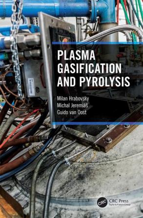 Plasma Gasification and Pyrolysis