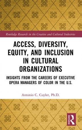 Access Diversity Equity and Inclusion in Cultural Organizations