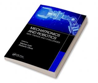 Mechatronics and Robotics