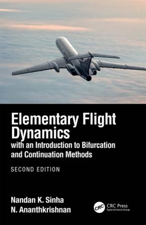 Elementary Flight Dynamics with an Introduction to Bifurcation an