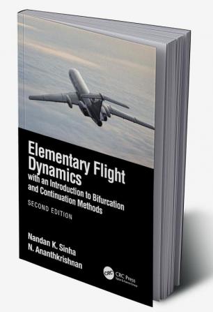 Elementary Flight Dynamics with an Introduction to Bifurcation an