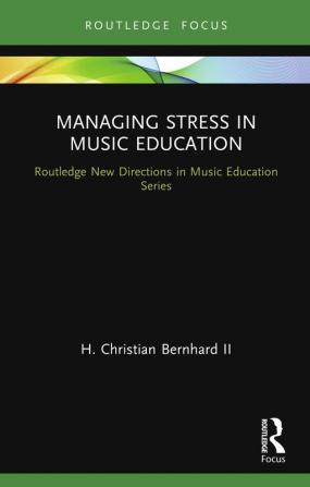 Managing Stress in Music Education