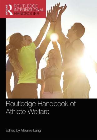 Routledge Handbook of Athlete Welfare