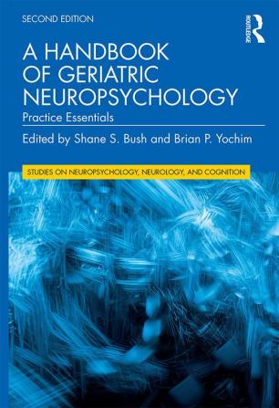 Handbook of Geriatric Neuropsychology