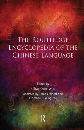 Routledge Encyclopedia of the Chinese Language