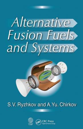 Alternative Fusion Fuels and Systems