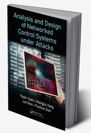 Analysis and Design of Networked Control Systems under Attacks