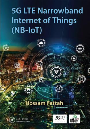 5G LTE Narrowband Internet of Things (NB-IoT)