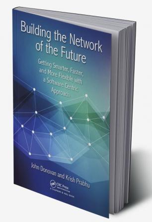 Building the Network of the Future