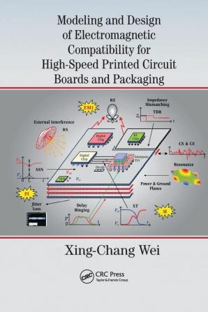 Modeling and Design of Electromagnetic Compatibility for High-Speed Printed Circuit Boards and Packaging