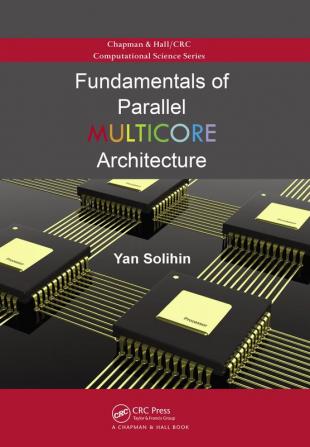 Fundamentals of Parallel Multicore Architecture