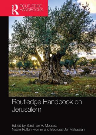 Routledge Handbook on Jerusalem