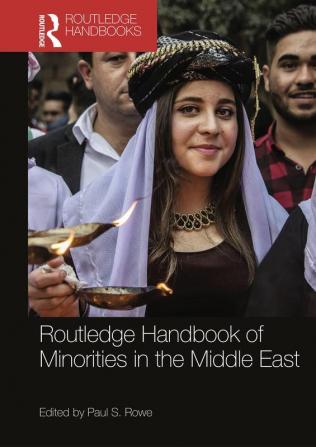 Routledge Handbook of Minorities in the Middle East