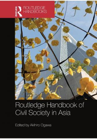 Routledge Handbook of Civil Society in Asia