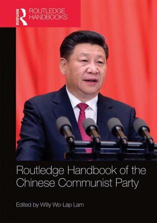 Routledge Handbook of the Chinese Communist Party