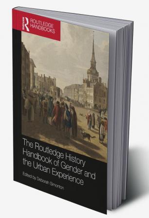 Routledge History Handbook of Gender and the Urban Experience