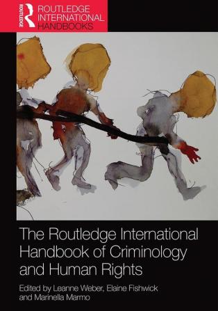 Routledge International Handbook of Criminology and Human Rights