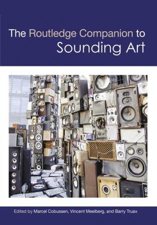 Routledge Companion to Sounding Art